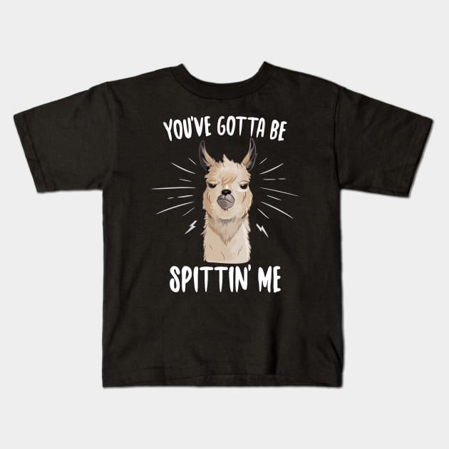 You've Gotta Be Spittin' Me Kids T-Shirt by Eugenex